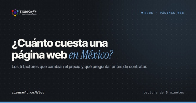 ¿Cuánto cuesta una página web en México? Los 5 factores que cambian el precio